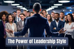 Power of leadership style